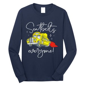 Seatbelts Everyone Funny Magic School Bus Driver Job Pride Long Sleeve Shirt