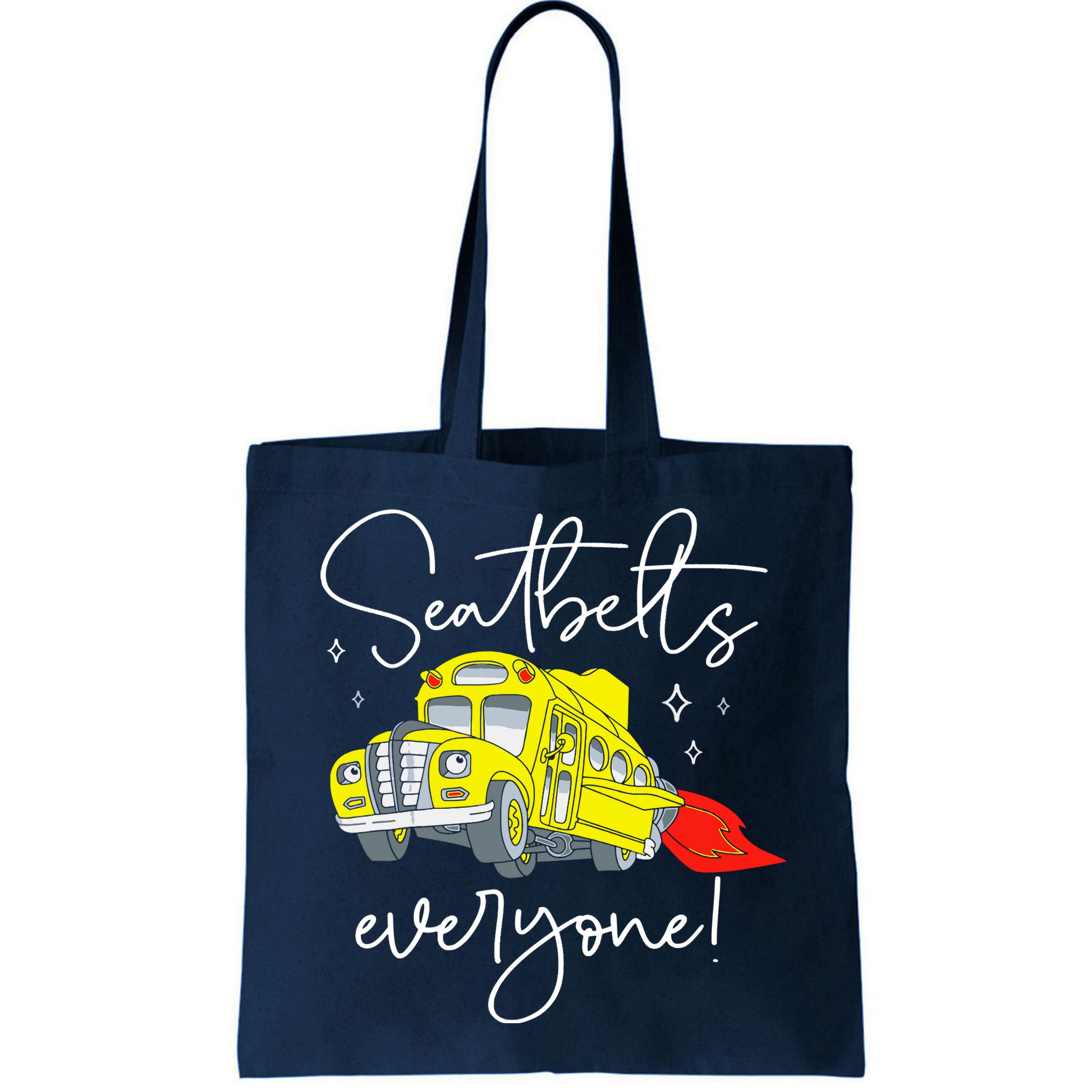 Seatbelts Everyone Funny Magic School Bus Driver Job Pride Bag
