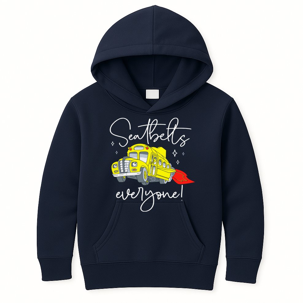 Seatbelts Everyone Funny Magic School Bus Driver Job Pride Kids Hoodie