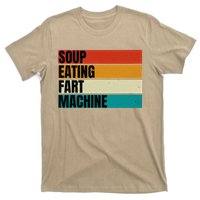 Soup Eating Fart Machine Funny Quote Meme Retro Vintage Joke T-Shirt