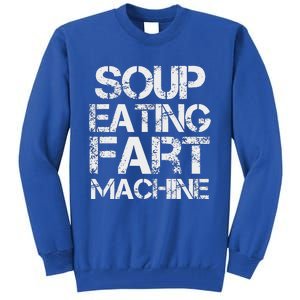 Soup Eating Fart Machine Tall Sweatshirt