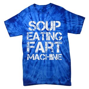 Soup Eating Fart Machine Tie-Dye T-Shirt