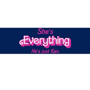 Shes Everything Hes Just Ken Funny Bumper Sticker