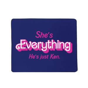 Shes Everything Hes Just Ken Funny Mousepad