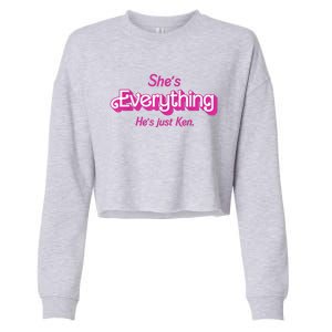 Shes Everything Hes Just Ken Funny Cropped Pullover Crew