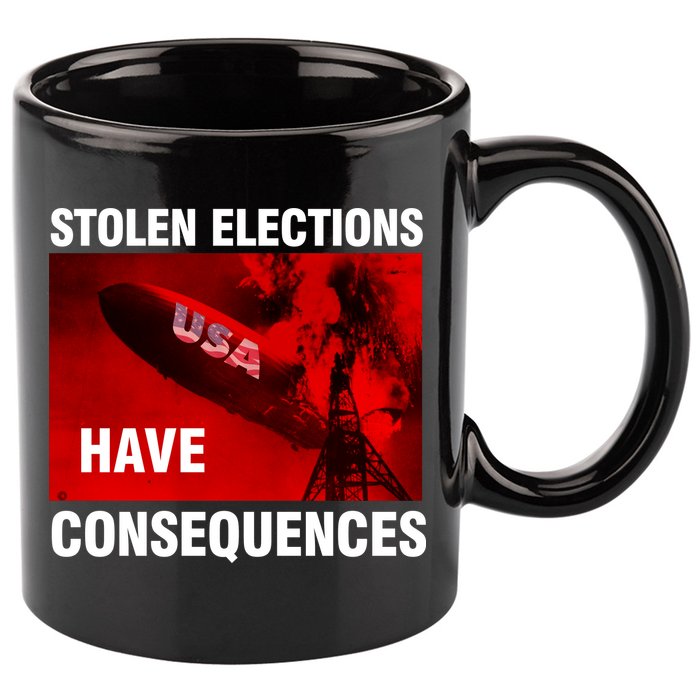 Stolen Elections Have Consequences 11oz C Handle Ceramic Mug