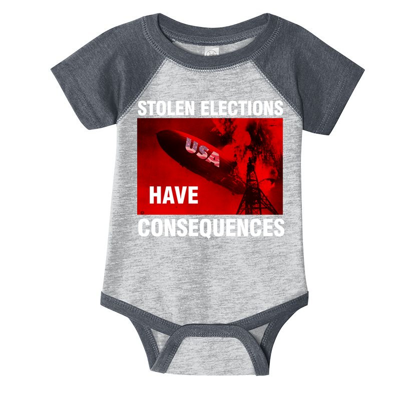 Stolen Elections Have Consequences Infant Baby Jersey Bodysuit