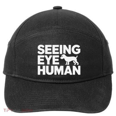 Seeing Eye Human Blind Dog Owner Design .Png 7-Panel Snapback Hat