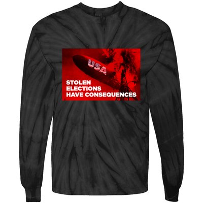 Stolen Elections Have Consequences Tie-Dye Long Sleeve Shirt