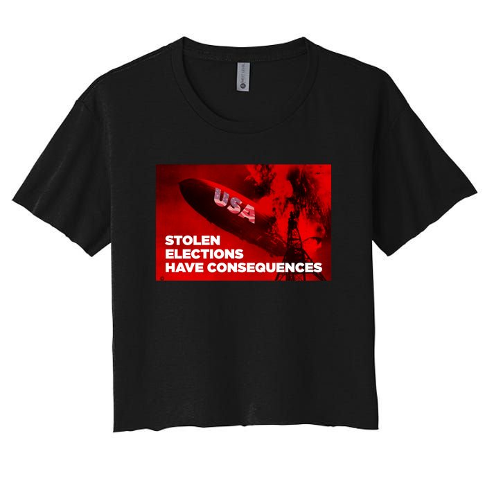 Stolen Elections Have Consequences Women's Crop Top Tee