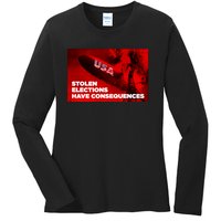 Stolen Elections Have Consequences Ladies Long Sleeve Shirt