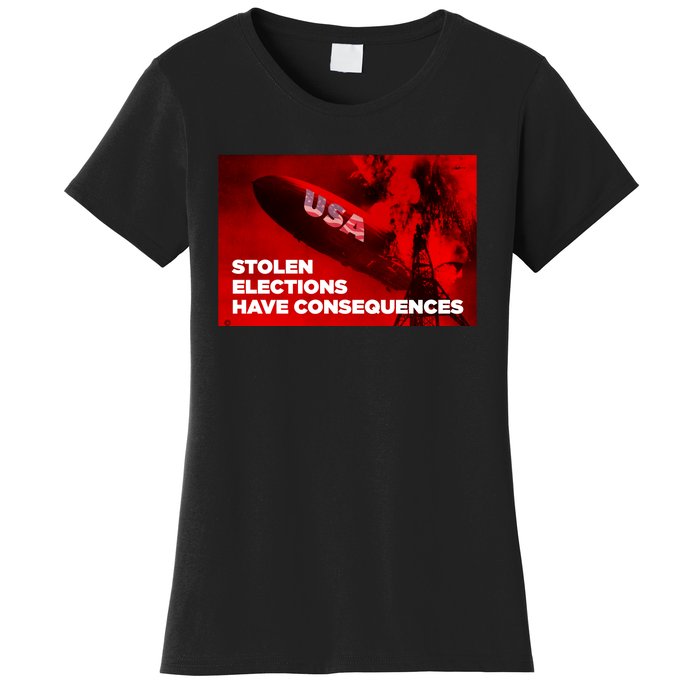 Stolen Elections Have Consequences Women's T-Shirt