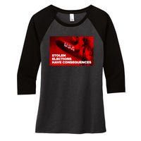 Stolen Elections Have Consequences Women's Tri-Blend 3/4-Sleeve Raglan Shirt