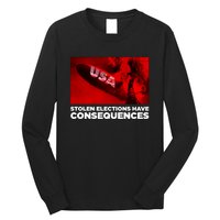 Stolen Elections Have Consequences Long Sleeve Shirt