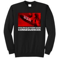 Stolen Elections Have Consequences Sweatshirt