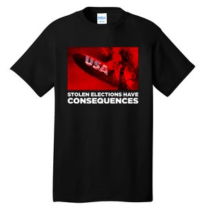 Stolen Elections Have Consequences Tall T-Shirt