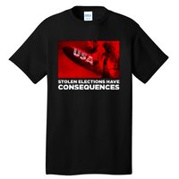 Stolen Elections Have Consequences Tall T-Shirt