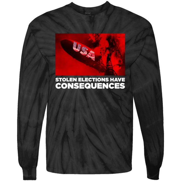 Stolen Elections Have Consequences Tie-Dye Long Sleeve Shirt