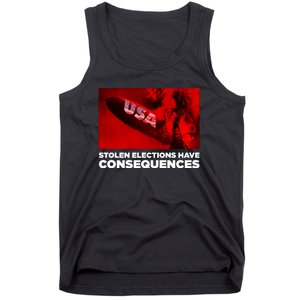 Stolen Elections Have Consequences Tank Top