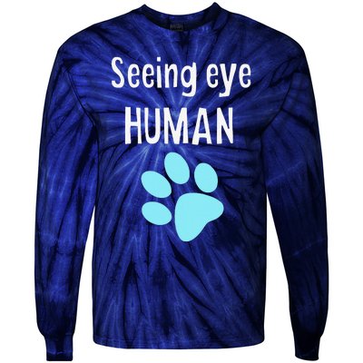 Seeing Eye Human Funny Dog Owner Tie-Dye Long Sleeve Shirt