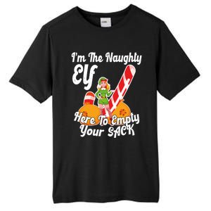 Sexy Elf Here Empty Your Sack Rude Naughty Christmas Candy Meaningful Gift Tall Fusion ChromaSoft Performance T-Shirt