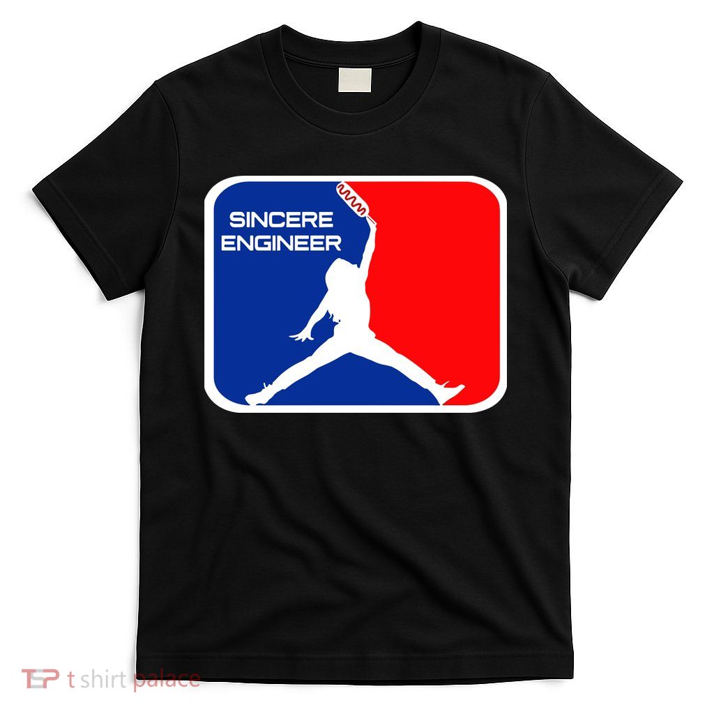 Sincere Engineer Hair Jorndog T-Shirt