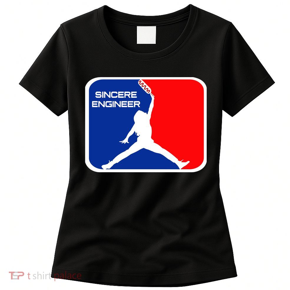 Sincere Engineer Hair Jorndog Womens T-Shirt