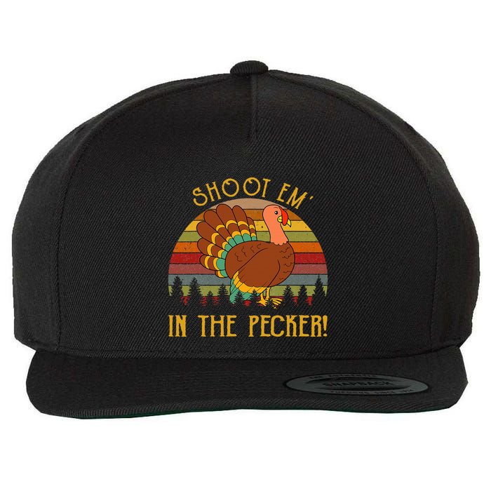 Shoot Em' In The Pecker Turkey Hunting Thanksgiving Wool Snapback Cap