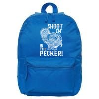 Shoot Em In The Pecker Funny Turkey Hunting Gift Tom Beard Cool Gift 16 in Basic Backpack