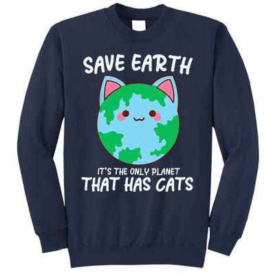 Save Earth ItS The Only Planet That Has Cats Earth Day Sweatshirt