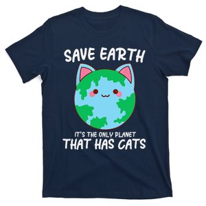 Save Earth ItS The Only Planet That Has Cats Earth Day T-Shirt