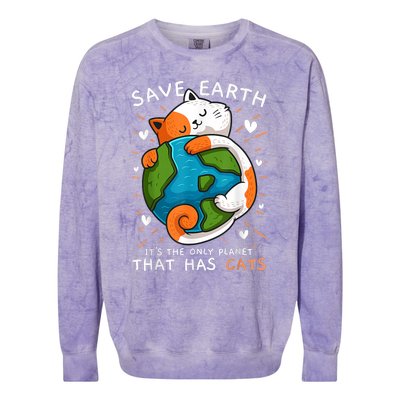 Save Earth ItS The Only Planet That Has Cats Earth Day Colorblast Crewneck Sweatshirt