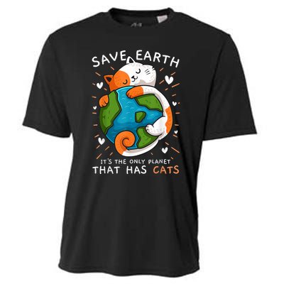 Save Earth ItS The Only Planet That Has Cats Earth Day Cooling Performance Crew T-Shirt