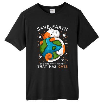 Save Earth ItS The Only Planet That Has Cats Earth Day Tall Fusion ChromaSoft Performance T-Shirt