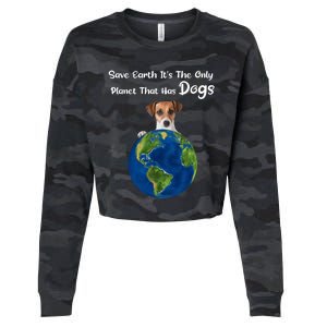 Save Earth Its The Only Planet That Has Dogs Earth Day Gift Cropped Pullover Crew