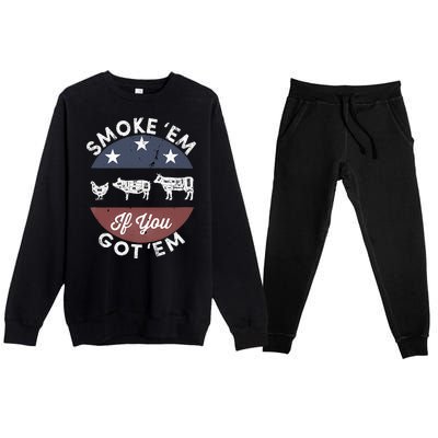 Smoke Em If You Got Em Meat Barbeque Vintage Premium Crewneck Sweatsuit Set