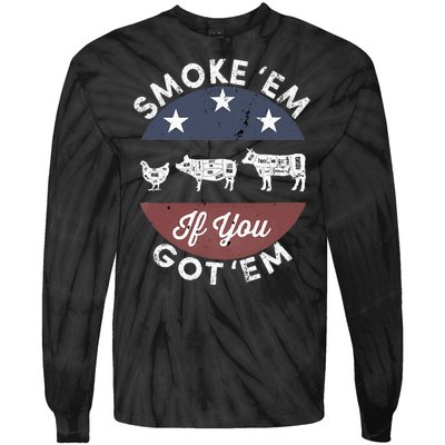 Smoke Em If You Got Em Meat Barbeque Vintage Tie-Dye Long Sleeve Shirt