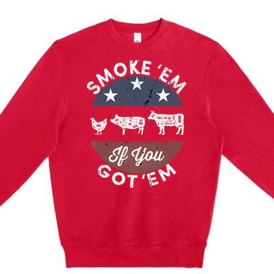 Smoke Em If You Got Em Meat Barbeque Vintage Premium Crewneck Sweatshirt