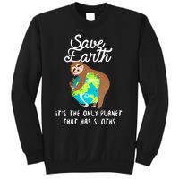 Save Earth ItS The Only Planet That Has Sloths Earth Day Sweatshirt