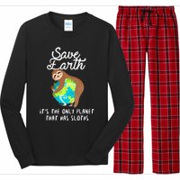 Save Earth ItS The Only Planet That Has Sloths Earth Day Long Sleeve Pajama Set