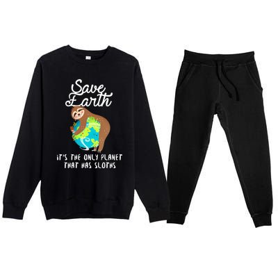 Save Earth ItS The Only Planet That Has Sloths Earth Day Premium Crewneck Sweatsuit Set