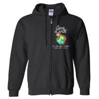 Save Earth ItS The Only Planet That Has Sloths Earth Day Full Zip Hoodie