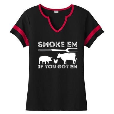 Smoke Em If You Got Em Funny Bbq Smoker Barbecue Grilling Meaningful Gift Ladies Halftime Notch Neck Tee