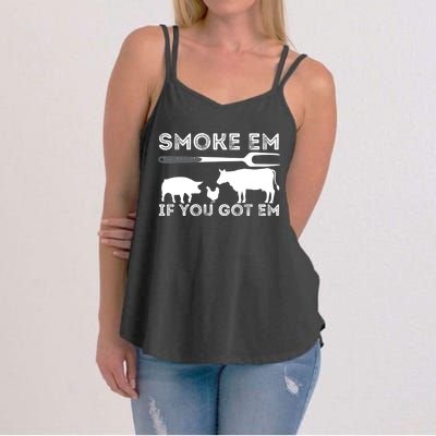 Smoke Em If You Got Em Funny Bbq Smoker Barbecue Grilling Meaningful Gift Women's Strappy Tank