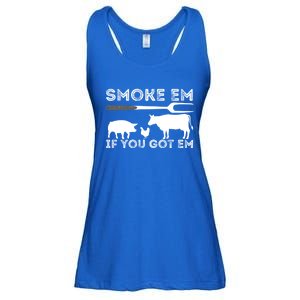 Smoke Em If You Got Em Funny Bbq Smoker Barbecue Grilling Meaningful Gift Ladies Essential Flowy Tank