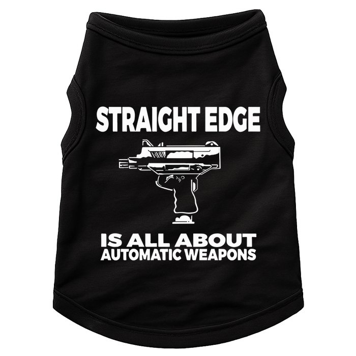 Straight Edge Is All About Automatic Weapons Field Of Flames Doggie Tank