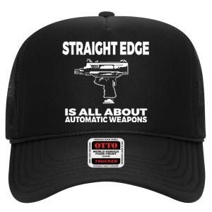 Straight Edge Is All About Automatic Weapons Field Of Flames High Crown Mesh Back Trucker Hat