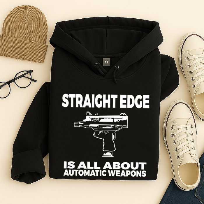 Straight Edge Is All About Automatic Weapons Field Of Flames Hoodie