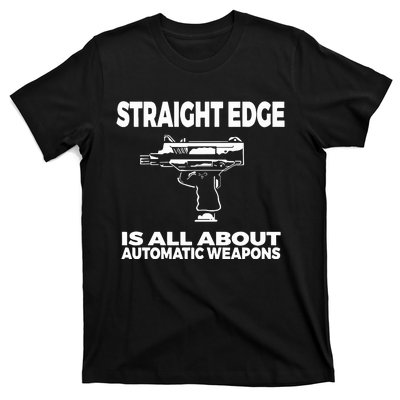 Straight Edge Is All About Automatic Weapons Field Of Flames T-Shirt