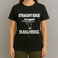 Straight Edge Is All About Automatic Weapons Field Of Flames T-Shirt